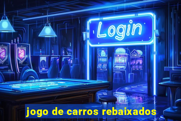 jogo de carros rebaixados